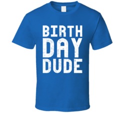 Birthday Dude Worn Look Cool Party Gift T Shirt