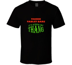 Vakko Tablet Bars  Its Kinda My Thang Funny Favorites T shirt