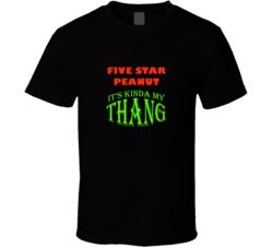 Five Star Peanut Its Kinda My Thang Funny Favorites T shirt