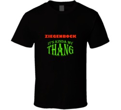 Ziegenbock  Its Kinda My Thang Funny Favorites T shirt