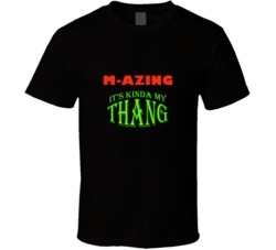 M-AzingIts Kinda My Thang Funny Favorites T shirt