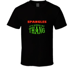 Spangles  Its Kinda My Thang Funny Favorites T shirt