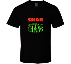 Skor  Its Kinda My Thang Funny Favorites T shirt