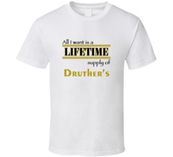 Druther's I Want A Lifetime Supply Favorites T shirt