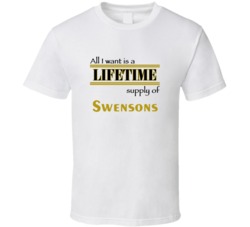 Swensons I Want A Lifetime Supply Favorites T shirt