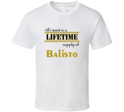Balisto I Want A Lifetime Supply Favorites T shirt