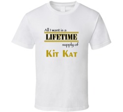 Kit Kat I Want A Lifetime Supply Favorites T shirt