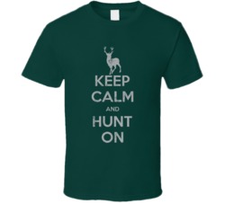Keep Calm And Hunt On Hunting Worn Look T Shirt