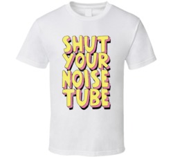 Shut Your Noise Tube Worn Look T Shirt