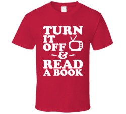 Turn It Off And Read A Book Geek Nerd T Shirt