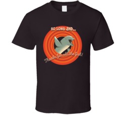 So Long And Thanks For All The Fish T Shirt