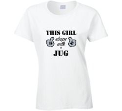 This Girl Sleeps With a Jug Dog Lover T shirt