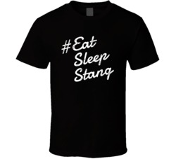 Eat Sleep Stang Automobile Car Truck Motorcycle Auto Parts Cool Distre