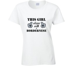 This Girl Sleeps With a Bordernese Dog Lover T shirt