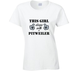 This Girl Sleeps With a Pitweiler Dog Lover T shirt