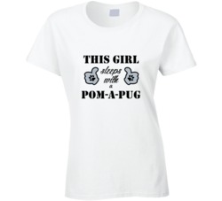 This Girl Sleeps With a Pom-A-Pug Dog Lover T shirt