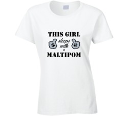 This Girl Sleeps With a Maltipom Dog Lover T shirt