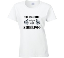 This Girl Sleeps With a Siberpoo Dog Lover T shirt