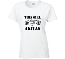This Girl Sleeps With an Akitas Dog Lover T shirt
