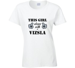 This Girl Sleeps With a Vizsla Dog Lover T shirt