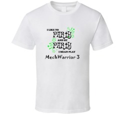 MechWarrior 3 I Like To Party Gamer T shirt
