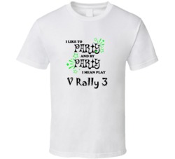 V Rally 3 I Like To Party Gamer T shirt