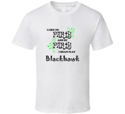 Blackhawk I Like To Party Gamer T shirt