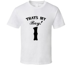 That's My Boy! Number 1 Proud Sports Parent T shirt