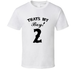 That's My Boy! Number 2 Proud Sports Parent T shirt