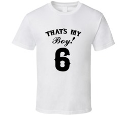 That's My Boy! Number 6 Proud Sports Parent T shirt