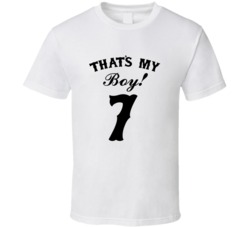 That's My Boy! Number 7 Proud Sports Parent T shirt