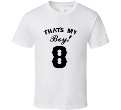 That's My Boy! Number 8 Proud Sports Parent T shirt