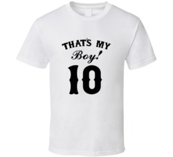 That's My Boy! Number 10 Proud Sports Parent T shirt