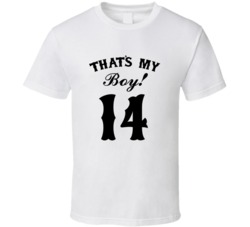 That's My Boy! Number 14 Proud Sports Parent T shirt