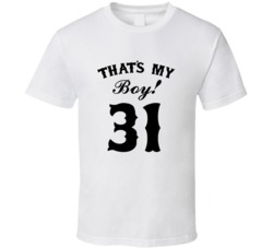 That's My Boy! Number 31 Proud Sports Parent T shirt