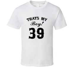That's My Boy! Number 39 Proud Sports Parent T shirt