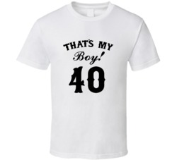 That's My Boy! Number 40 Proud Sports Parent T shirt