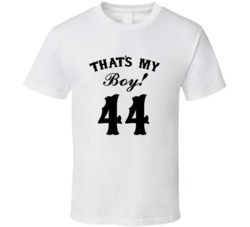 That's My Boy! Number 44 Proud Sports Parent T shirt