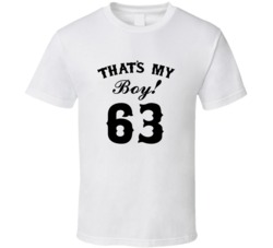 That's My Boy! Number 63 Proud Sports Parent T shirt
