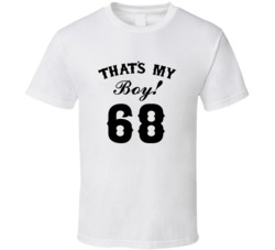 That's My Boy! Number 68 Proud Sports Parent T shirt