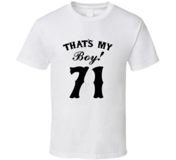 That's My Boy! Number 71 Proud Sports Parent T shirt