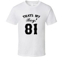 That's My Boy! Number 81 Proud Sports Parent T shirt