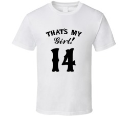 That's My Girl! Number 14 Proud Sports Parent T shirt