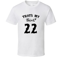 That's My Girl! Number 22 Proud Sports Parent T shirt