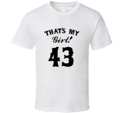 That's My Girl! Number 43 Proud Sports Parent T shirt