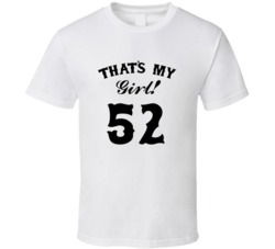 That's My Girl! Number 52 Proud Sports Parent T shirt