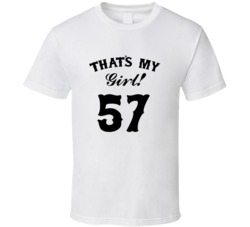 That's My Girl! Number 57 Proud Sports Parent T shirt