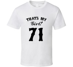 That's My Girl! Number 71 Proud Sports Parent T shirt