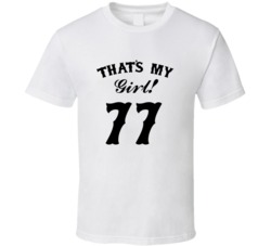 That's My Girl! Number 77 Proud Sports Parent T shirt