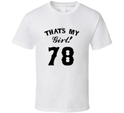That's My Girl! Number 78 Proud Sports Parent T shirt